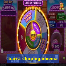 barra shoping cinema